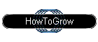 HowToGrow